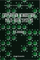 Cooperation in Industrial Muti-Agent Systems 9810216521 Book Cover