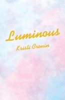 Luminous B0CNSND4C9 Book Cover