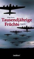 Tausendjährige Früchte: Biografische Erzählung 3743949067 Book Cover