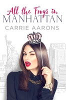 All the Frogs in Manhattan 1686162936 Book Cover