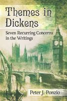Themes in Dickens: Seven Recurring Concerns in the Writings 1476672571 Book Cover