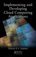 Implementing and Developing Cloud Computing Applications 1439830827 Book Cover