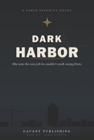 Dark Harbor (Sable Security) B0H8RQRTN5 Book Cover