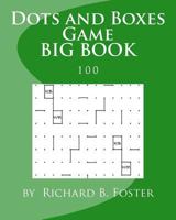 Dots and Boxes Game Big Book: 100 1534862692 Book Cover