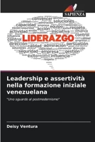 Leadership e assertività nella formazione iniziale venezuelana: "Uno sguardo al postmodernismo" 620603819X Book Cover