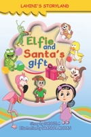 ELFIE AND SANTA'S GIFT B08T7BTL5T Book Cover