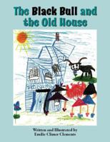 The Black Bull and the Old House 0932624251 Book Cover