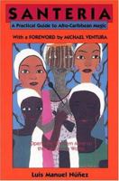 Santeria: A Practical Guide to Afro-Caribbean Magic 0882143492 Book Cover