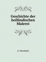 Geschichte Der Hollandischen Malerei 3743390825 Book Cover