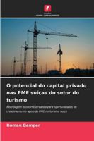 O potencial do capital privado nas PME suíças do setor do turismo 620246917X Book Cover