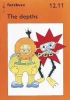 Fuzzbuzz Level 2b Storybooks: The Depths 0198381670 Book Cover
