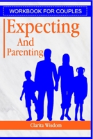 Workbook For Couples: Expecting And Parenting 1694806065 Book Cover