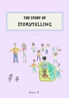 The Story of Storytelling 1326668838 Book Cover