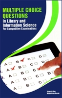 Multiple Choice Questions in Library and Information Science: For Competitive Examinations 8193607406 Book Cover