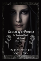 Desires of a Vampire (2nd Edition): (A Southern Tale) A Novel B0CL17V3RV Book Cover