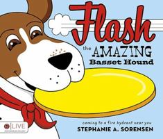Flash: The Amazing Basset Hound 161566307X Book Cover