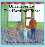 Olive Goes to the Hardware Store 1662842392 Book Cover