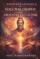 Fourteen Lessons in Yogi Philosophy and Oriental Occultism 9373499122 Book Cover