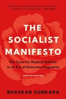 The Socialist Manifesto: The Case for Radical Politics in an Era of Extreme Inequality 1541609565 Book Cover