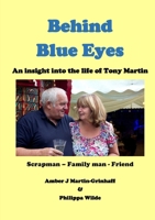 Behind Blue Eyes: The Life and Times of Tony Martin 1326593080 Book Cover