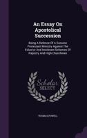 An Essay on Apostolical Succession 1015219063 Book Cover