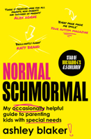 Normal Schmormal Pb: My Occasionally Helpful Guide to Parenting Kids with Special Needs 0008558140 Book Cover