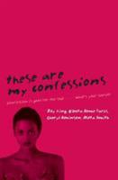 These Are My Confessions 0061193119 Book Cover
