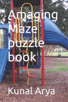 Amaging Maze puzzle book B0BNTW8Z1X Book Cover