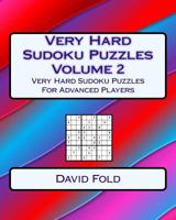 Very Hard Sudoku Puzzles Volume 2: Very Hard Sudoku Puzzles For Advanced Players 1542588308 Book Cover