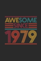 Awesome Since 1979: Blank Lined Notebook – Journal for Birthday Gift Idea 1698021216 Book Cover