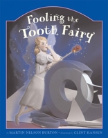 Fooling the Tooth Fairy 0966649028 Book Cover