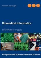 Biomedical Informatics: Lecture Notes to LV 444.152 3848222191 Book Cover