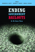 Ending Government Bailouts as We Know Them 0817911243 Book Cover