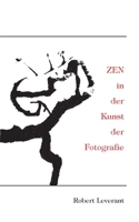 ZEN in der Kunst der Fotografie 3734730708 Book Cover