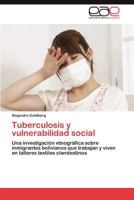 Tuberculosis y vulnerabilidad social 384736698X Book Cover