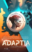 Adaptia (Spanish Edition) 9945290436 Book Cover