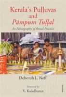 Kerala's Pulluvas and Pampum Tullal: An Ethnography of Ritual Practice 8119139844 Book Cover