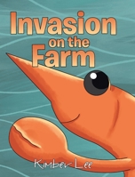 Invasion on the Farm 164462138X Book Cover