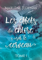 Les effets du chlore sur le cerveau, T1 (French Edition) 2322137596 Book Cover
