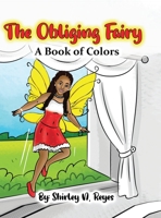The Obliging Fairy: A Book of Colors 1088019870 Book Cover