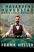 I hasardens huvudstad: Monte Carlo-noveller null Book Cover