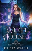 Witch Accused (The Hour of Witches) 1998398161 Book Cover