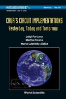 World Scientific Series on Nonlinear Science, Series A, Volume 65: Chua's Circuit Implementations: Yesterday, Today and Tomorrow 9812839240 Book Cover