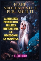 Fiabe adolescenti e per adulti: La bellezza prende una bellezza bestiale nel La Beatdown La modifica B0BZFPJTL5 Book Cover