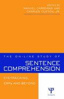 The On-Line Study of Sentence Comprehension: Eyetracking, Erps and Beyond 0415655781 Book Cover