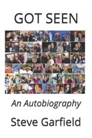 GOT SEEN: An Autobiography 109601596X Book Cover