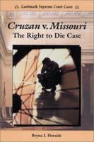 Cruzan V. Missouri: The Right to Die Case (Landmark Supreme Court Cases) 0766010880 Book Cover