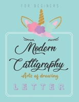 Modern Calligraphy Arts of Drawing Letter for Beginers: Unicorn Multiple Slant Angle Line Sheet Handwriting Practice with Alphabet and Number with ... 8.5inx11in for Beginers Learn to Handwriting 1656350580 Book Cover