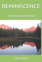 Reminiscence: A Collection of Poems B0BT6YF31N Book Cover