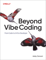 Vibe Coding: The Future of Programming: Leveraging Your Experience in the Age of Ai-Assisted Coding B0F6S5425Y Book Cover